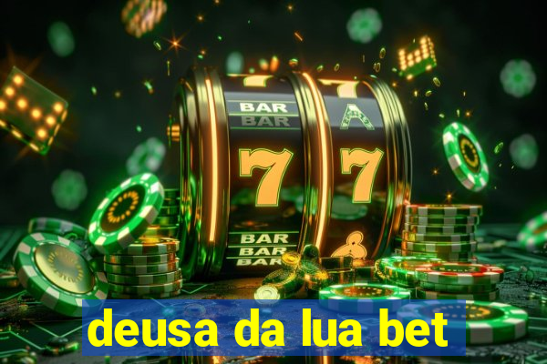 deusa da lua bet